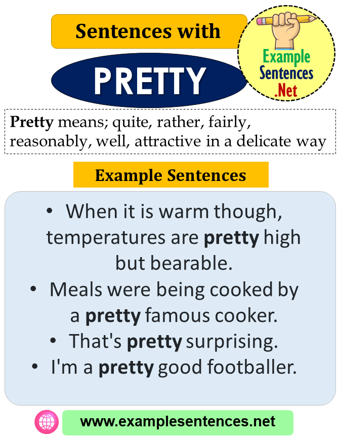 Sentences with Pretty, Definition and Example Sentences
