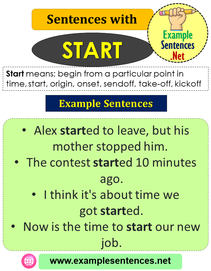 Sentences with Start, Definition and Example Sentences