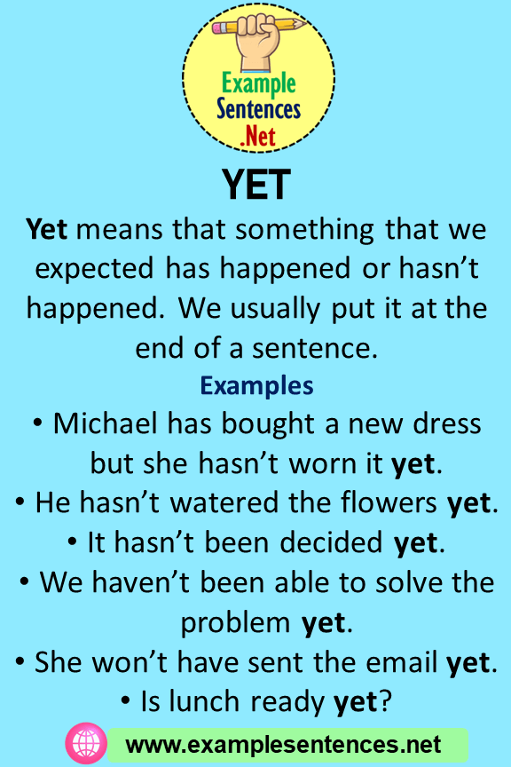 When To Use Yet In A Sentence Examples